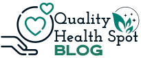 Quality Health Spot Blog